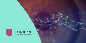 Cambridge Conversations event image showing neural type vector graphics overlaid on a close up image of an eye