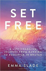 Set Free; From Banking to Buddhism in Bhutan