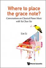 Where to Place the Grace Note? Conversations on Classical Piano Music with Yu Chun Yee