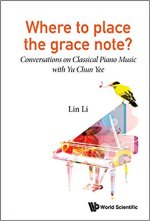 Where to Place the Grace Note? Conversations on Classical Piano Music with Yu Chun Yee