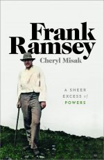 Frank Ramsey, A Sheer Excess of Powers