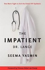 The Impatient Dr. Lange One Man's Fight to End the Global HIV Epidemic