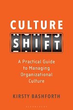 Culture Shift: A Practical Guide to Managing Organizational Culture