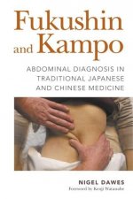 Fukushin and Kampo: Abdominaal Diagnosis in Traditional Japanese and Chinese Medicine