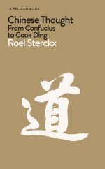Chinese Thought. From Confucius to Cook Ding