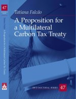 A Proposition for a Multilateral Carbon Tax Treaty