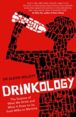 Drinkology. The Science of What We Drink and What It Does to Us, from Milks to Martinis