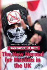 Environment of Hate: The New Normal for Muslims in the UK