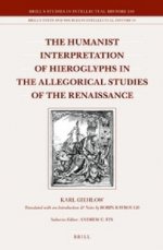 The Humanist Interpretation of Hieroglyphs in the Allegorical Studies of the Renaissance