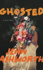 Front cover of book entitled Ghosted, featuring a person's torso and a face covered with flowers on a dark background