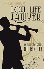 Low Life Lawyer: in the footsteps of Bechet