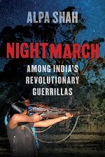 Nightmarch: Among India's Revolutionary Guerrillas