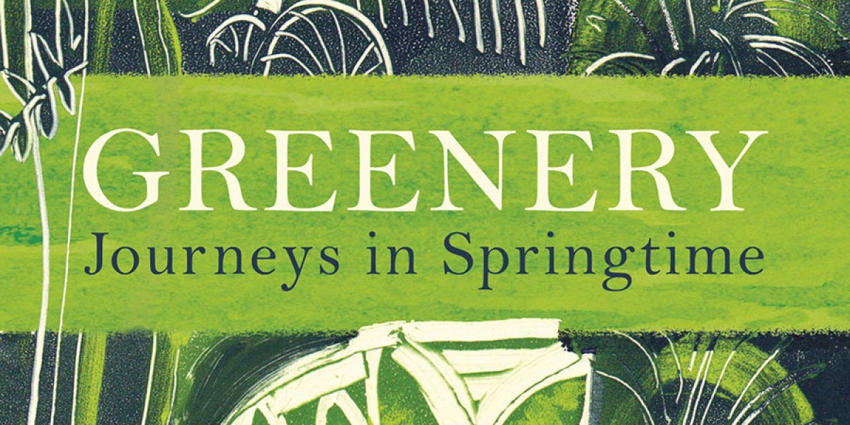 Greenery: Journeys in Springtime