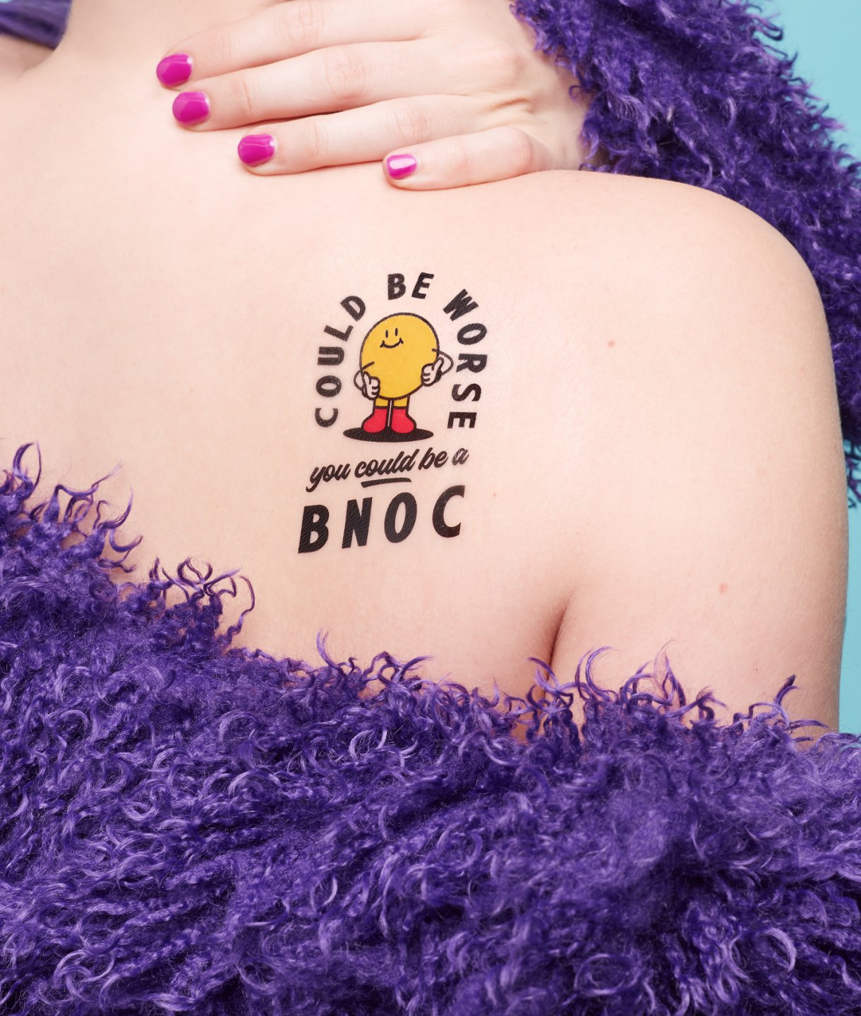 BNOC 'Could be worse' temporary tattoo.